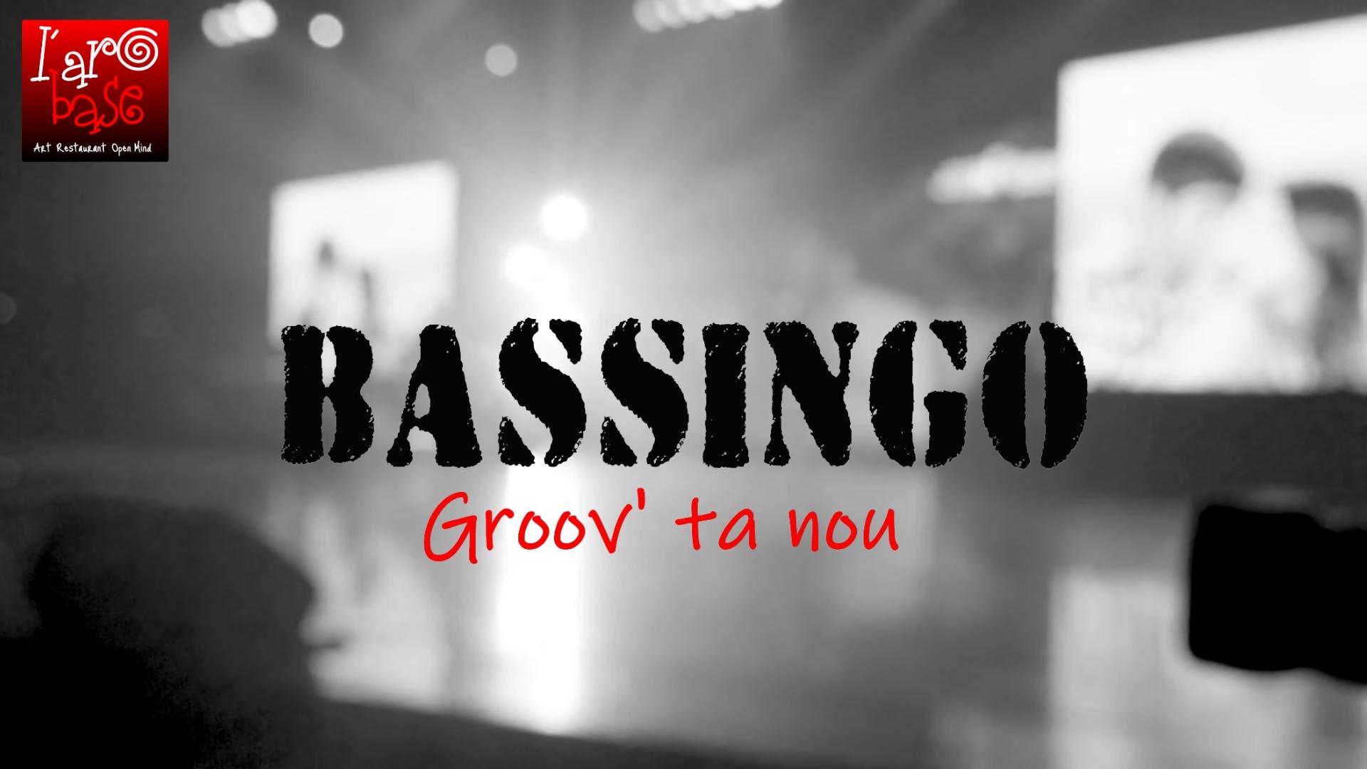 Les Incontournables présentent BASSINGO