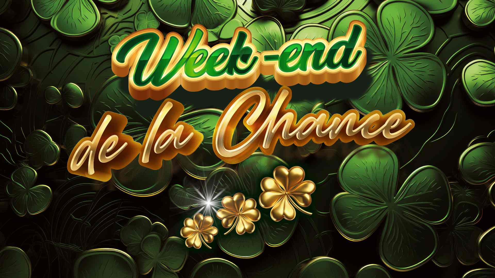 WEEK END DE LA CHANCE
