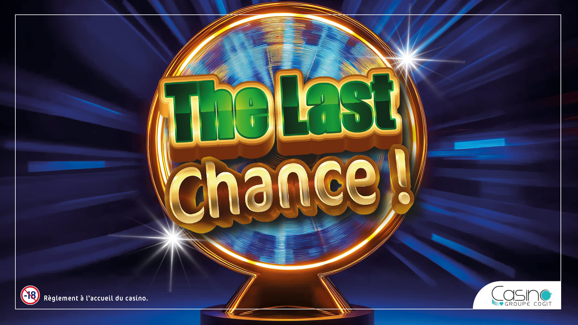 THE LAST CHANCE : 100% GAGNANT